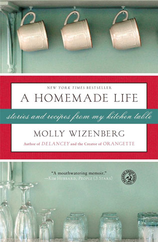 A Homemade Life by Molly Wizenberg