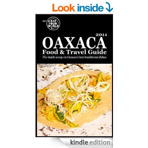 Oaxaca Mexico travel and food guide on Kindle